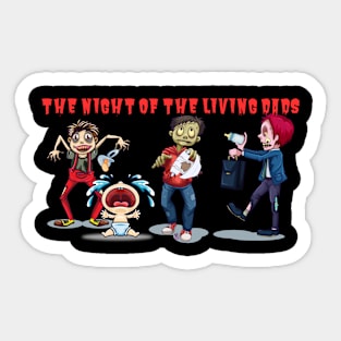 The Night Of The Living Dads Sticker